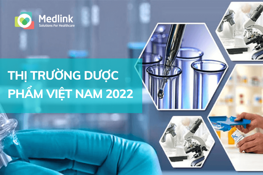 Đánh giá tình hình thị trường dược phẩm Việt Nam 2022