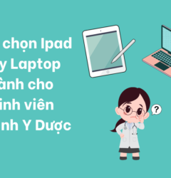 Lua chonIpad hay lap top danh cho sinh vien nganh Y Duoc medlink