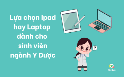 Lua chonIpad hay lap top danh cho sinh vien nganh Y Duoc medlink